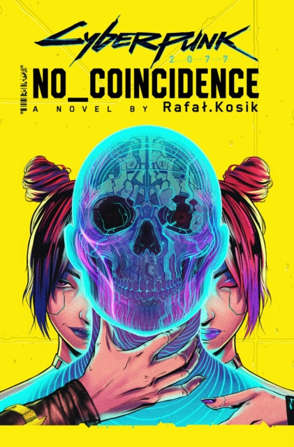 Cyberpunk 2077: No Coincidence 9780356518190 Rafal Kosik