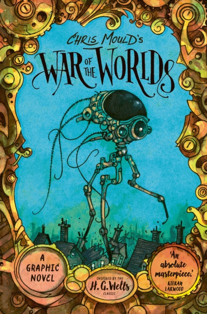 Chris Mould's War of the Worlds, Illustrated Edition 9780571377398 H. G. Wells