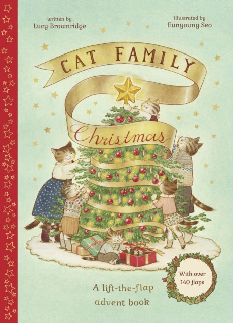 Cat Family Christmas, An Advent Lift-the-Flap Book (with over 140 flaps) 9780711274907 Lucy Brownridge