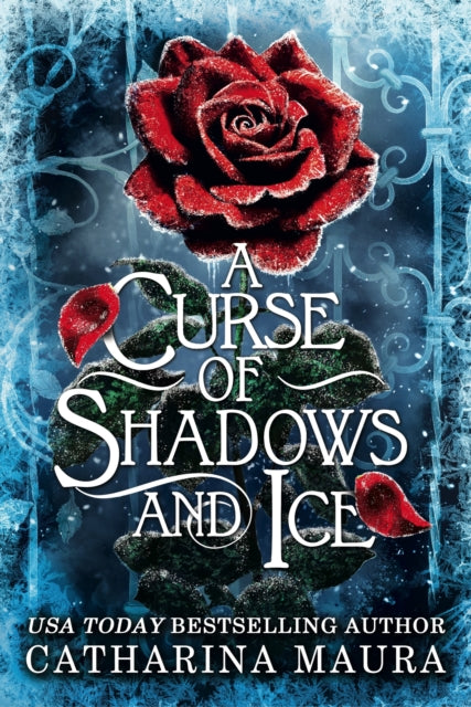 Curse of Shadows and Ice 9781399629768 Catharina Maura
