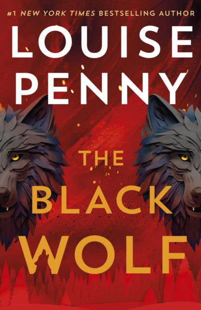 Black Wolf, the brilliant new Chief Inspector Gamache novel 9781399730570 Louise Penny