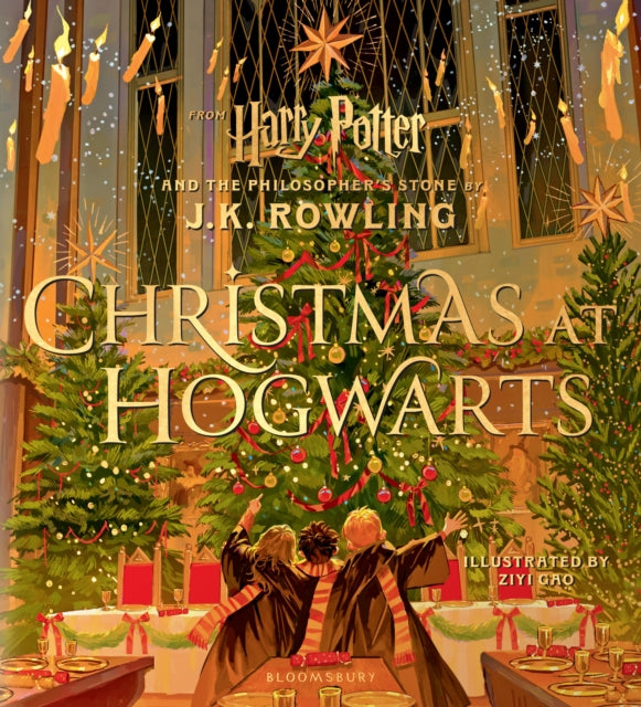 Christmas at Hogwarts, A joyfully illustrated gift book featuring text from āHarry Potter and the Philosopherās Stoneā 9781526677082 ROWLING, J K