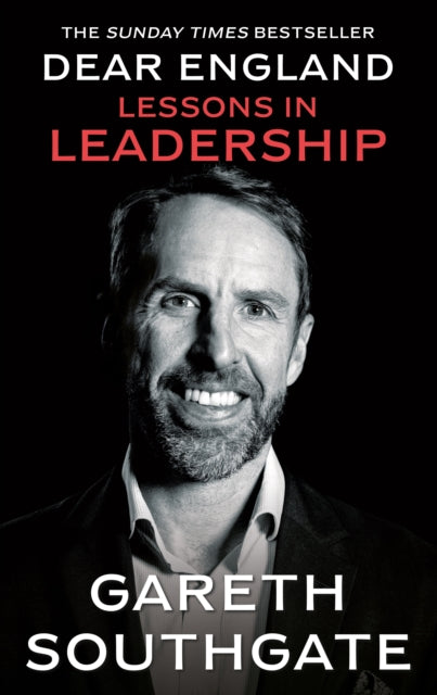 Dear England, Lessons in Leadership 9781529958294 SOUTHGATE, GARETH