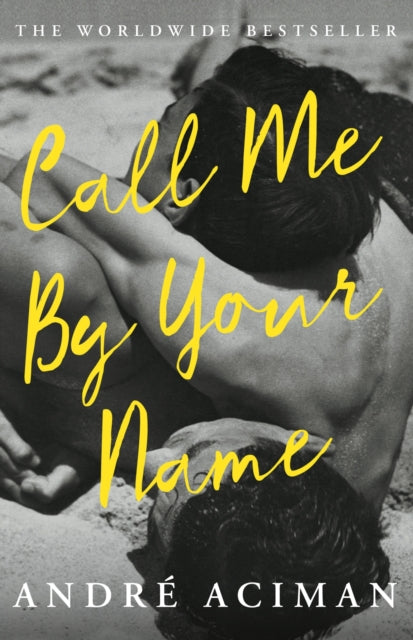 Call Me By Your Name 9781786495259 AndrƩ Aciman