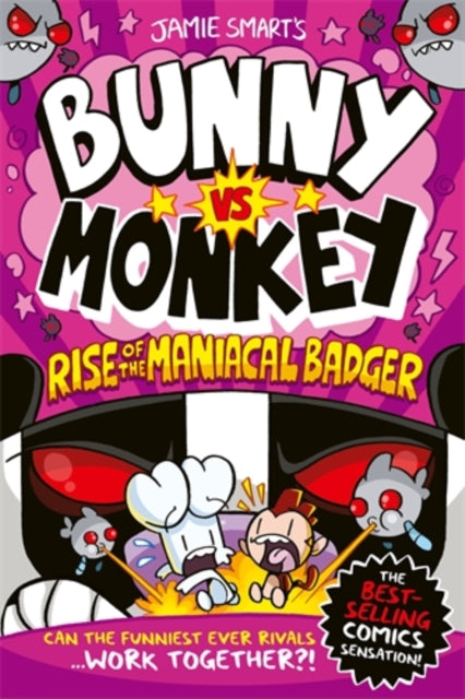 Bunny vs Monkey: Rise of the Maniacal Badger (a Phoenix Comic Book, from the million-selling Jamie Smart, Illustrator of the Year) 9781788452809 Jamie SMART
