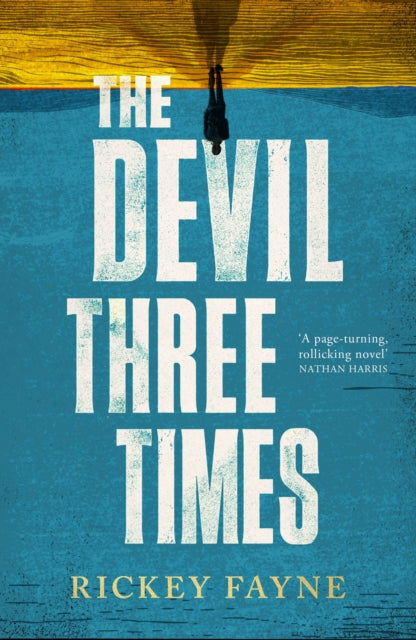 Devil Three Times, 'a page-turning, rollicking novel' Nathan Harris 9780349127217 Rickey Fayne