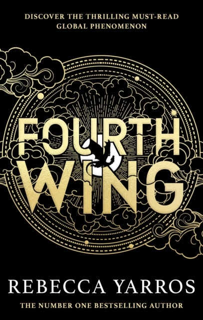 Fourth Wing, DISCOVER THE GLOBAL PHENOMENON THAT EVERYONE CAN'T STOP TALKING ABOUT! 9780349437019 Rebecca Yarros