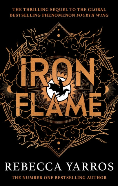 Iron Flame, DISCOVER THE GLOBAL PHENOMENON THAT EVERYONE CAN'T STOP TALKING ABOUT! 9780349437057 Rebecca Yarros