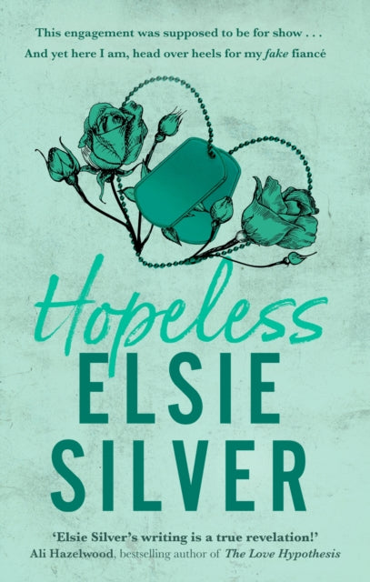 Hopeless, The perfect small-town romance from the Sunday Times bestselling author of Wild Love! 9780349437743 Elsie Silver