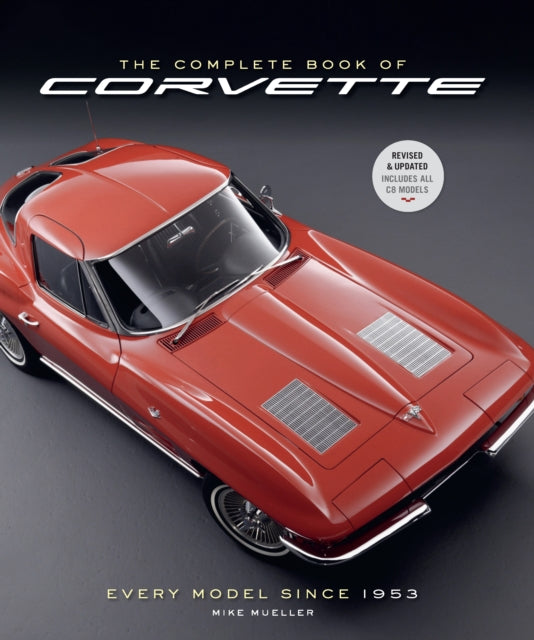 Complete Book of Corvette 5th Edition, Every Model Since 1953 9780760394472 Mike Mueller