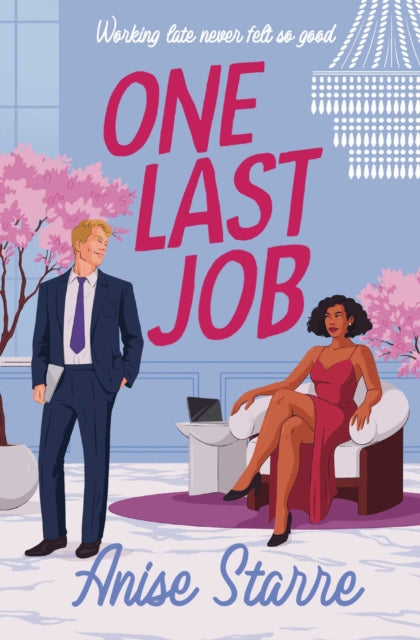 One Last Job, A swoony and steamy workplace romance 9781398544147 STARRE, ANISE