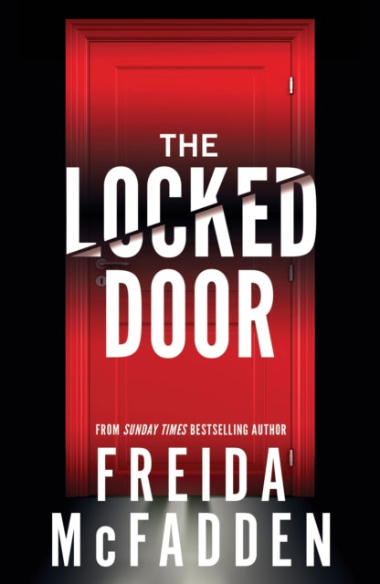 Locked Door, From the Sunday Times Bestselling Author of The Housemaid 9781464221354 B.A. Paris
